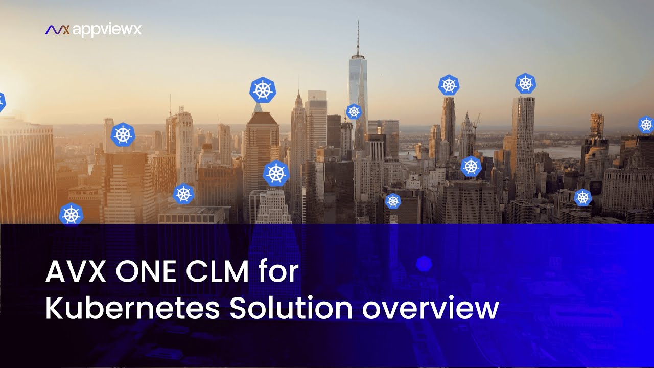 AVX ONE CLM for Kubernetes Solution Overview
