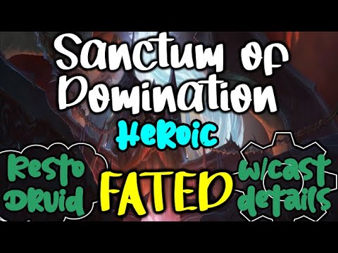 [LIVE] FATED Heroic Sanctum of Domination (Resto Druid POV) w/cast details - WoW 9.2.5