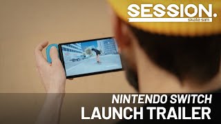 Session: Skate Sim | Nintendo Switch Launch Trailer