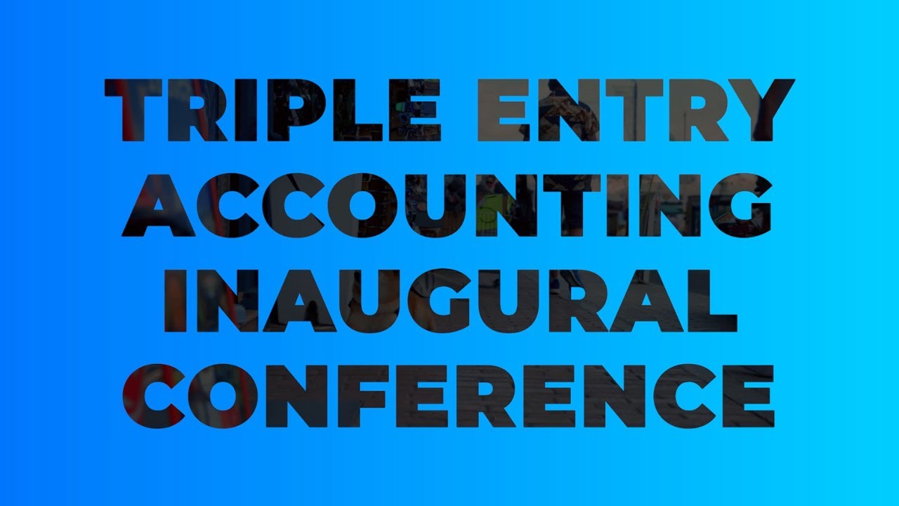 Triple Entry Accounting Conference: A new accounting paradigm for Information Age | CG Highlights