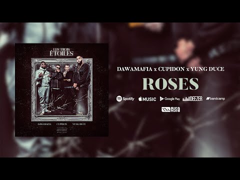 DawaMafia X Cupidon X Yung Duce – Roses ft. Stone (Audio) [Les Trois Étoiles]