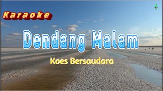 Download lagu Dendang Malam - Koes Bersaudara Karaoke mp3