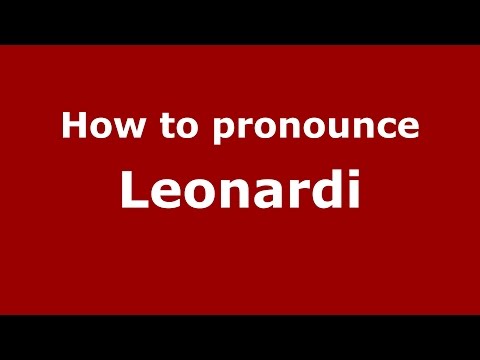 How to pronounce Leonardi (Brazilian Portuguese/Brazil)  - PronounceNames.com