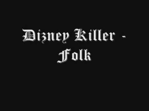 Dizney Killer - Folk