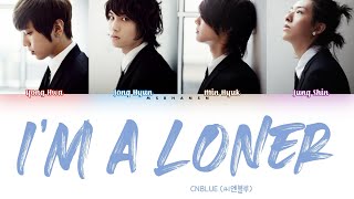 Download lagu CNBLUE (씨엔블루) – I’m a Loner (외톨이야) [Han|Rom|Eng] Color Coded Lyrics mp3