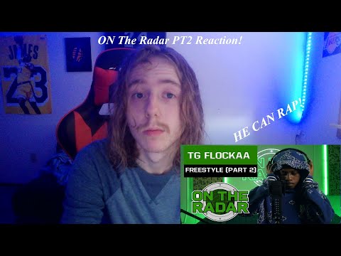 I DIDNT KNOW HE COULD RAP LIKE THIS! TG Flockaa - On the Radar PT2 | Reaction!