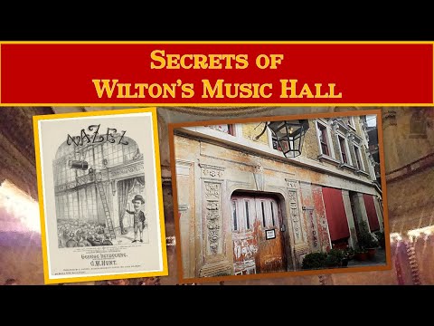 Wilton’s Music Hall: Secrets of London’s Oldest Theatre