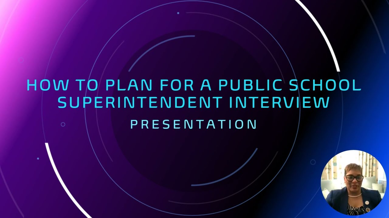 How to Plan for a Public School Superintendent Interview