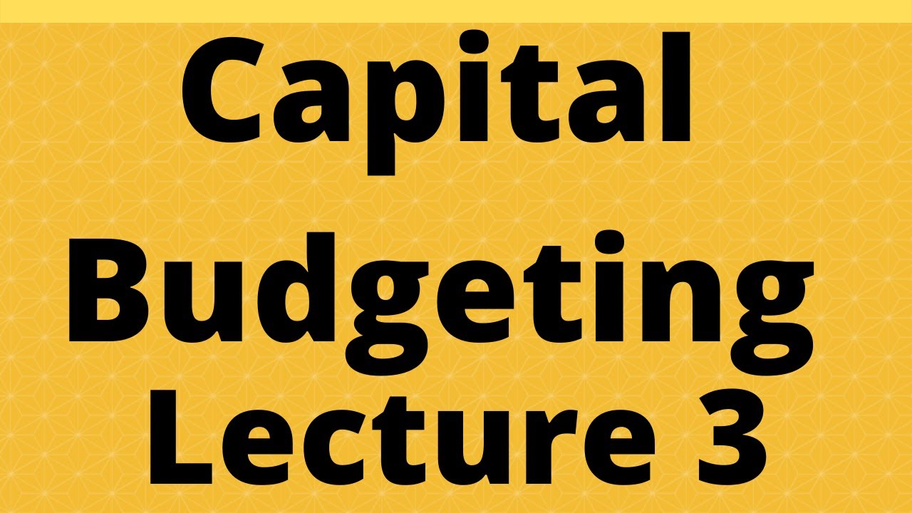 Capital Budgeting Practical Question 1 | Lecture 3 Capital Budgeting | Capital Budgeting