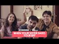 FilterCopy | When Your Sister Dates Your BFF | Ft. Ahsaas, Akashdeep & Anshuman