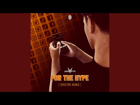 For The Hype (Spectre Remix)