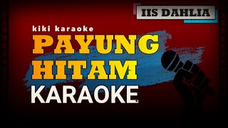 Download lagu PAYUNG HITAM - IIS DAHLIA - KARAOKE DANGDUT LIRIK TANPA VOCAL KORG PA 700 #kikikaraoke mp3 Download lagu PAYUNG HITAM - IIS DAHLIA - KARAOKE DANGDUT LIRIK TANPA VOCAL KORG PA 700 #kikikaraoke mp3