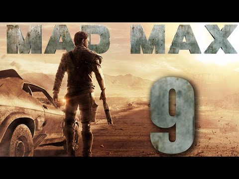 Mad Max Walkthrough Gameplay 60FPS HD - A Wasteland Classic - Part 9