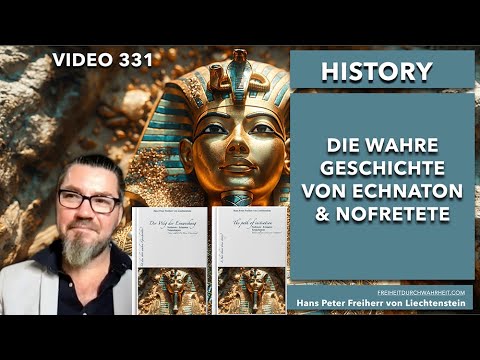 331. Der Weg der Einweihung - Die wahre Geschichte von Nofretete,  Echnaton und Tutenchamun?