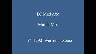 DJ Mad Axe - Mutha Mix