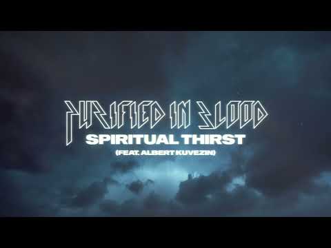 PURIFIED IN BLOOD - "Spiritual Thirst" Lyric Video