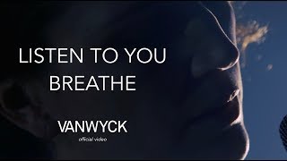 Vanwyck - As Yours Turns Into Mine video