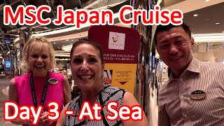 MSC Bellissima Japan Cruise - Day 3 at Sea. We Meet Up With the Cruise and Entertainment Directors