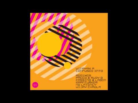 Vinayak A - Confused Into (Vijay Chawla Remix)