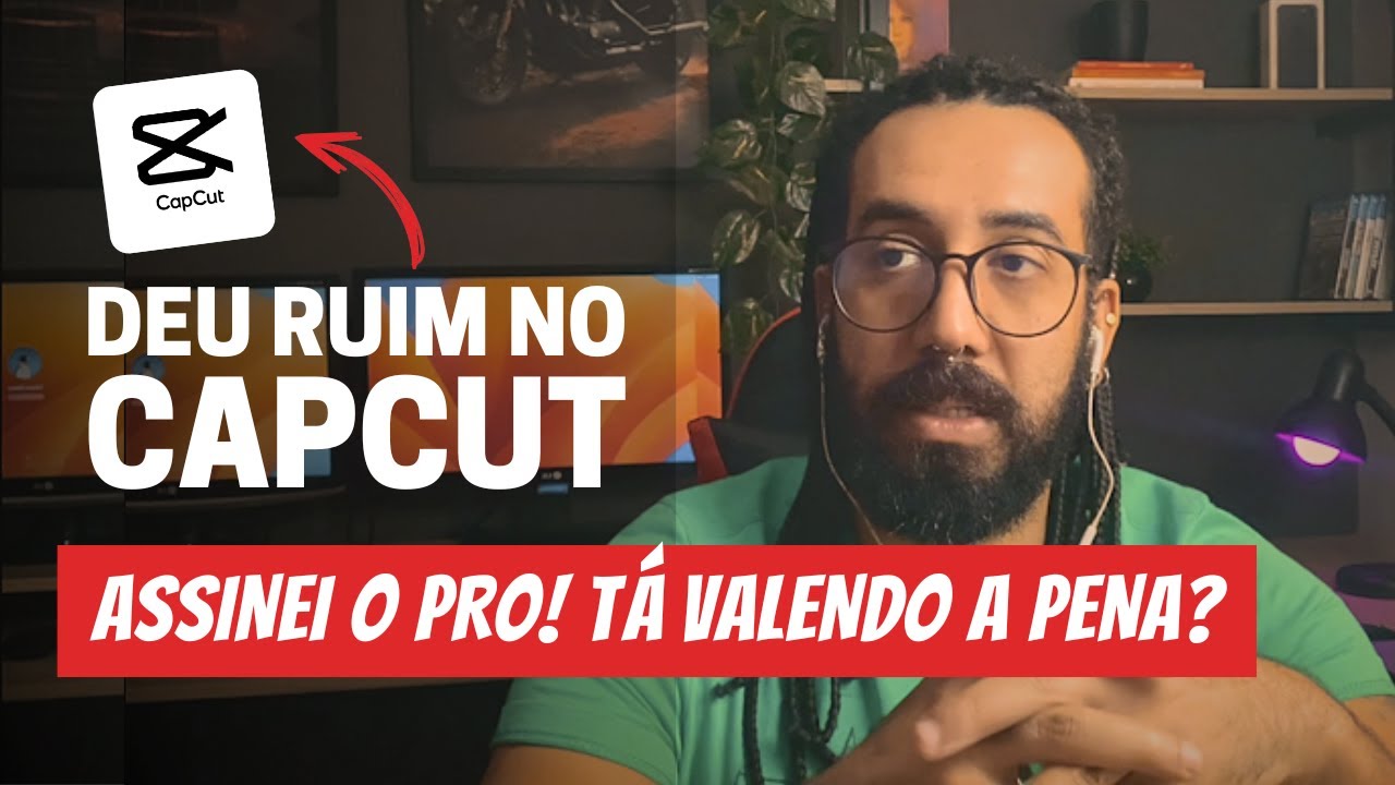 CAPCUT PRO VALE A PENA? | SISTEMA DE ASSINATURAS | CULTURA DA INTERNET | A VERSÃO PRO É PARA VOCÊ?