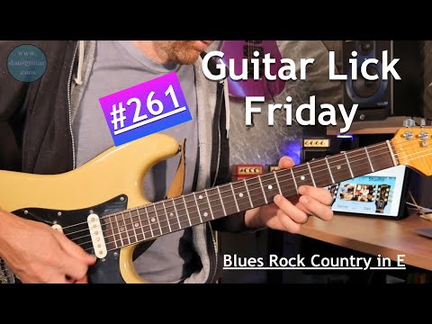 Lick Friday Week 261 - Blues Rock Country Lick/phrase in E