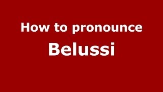 How to pronounce Belussi