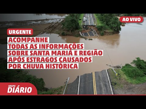 AO VIVO: as últimas notícias sobre as chuvas em Santa Maria e região