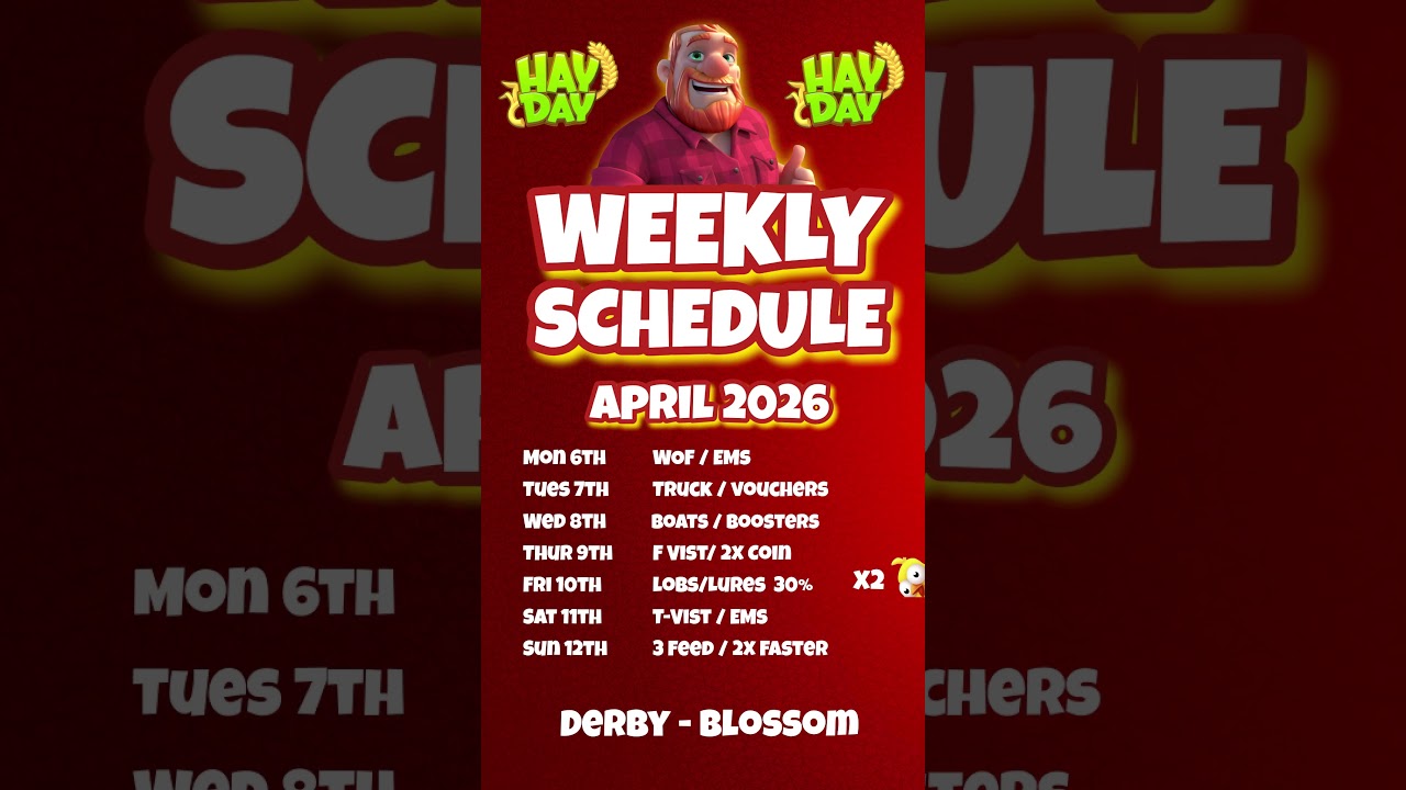 Hay Day Weekly Schedule - 6th to 12th April 2026