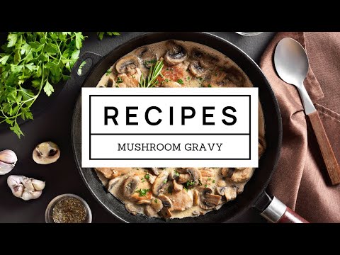 Plant-Based Recipe: Mushroom Gravy