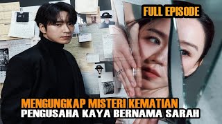 Download lagu MENGUNGKAP MISTERI KEMATIAN PENGUSAHA KAYA: ALUR CERITA THE ART OF SARAH FULL mp3