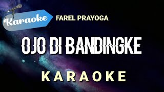 Download lagu [Karaoke] Ojo di bandingke - Farel prayoga | (Karaoke) mp3
