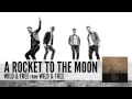 A Rocket To The Moon: Wild & Free (Audio ...