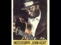 Mississippi John Hurt plays Frankie and Johnny