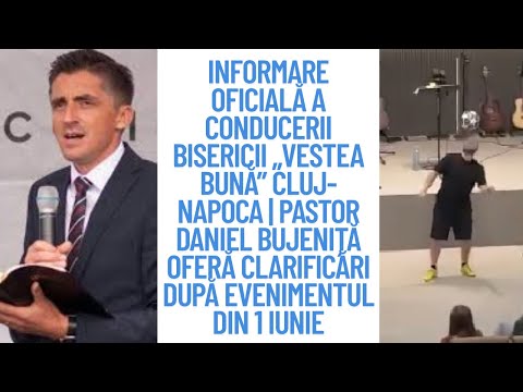 ‼️Informare oficială a conducerii Bisericii „Vestea Bună” Cluj-Napoca | Pastor Daniel Bujeniță