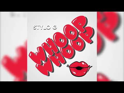 Stylo G - Whoop Whoop