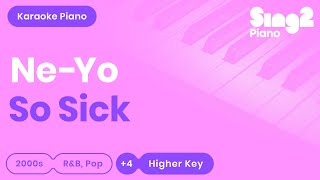 Ne-Yo - So Sick (Karaoke Piano) Higher Key