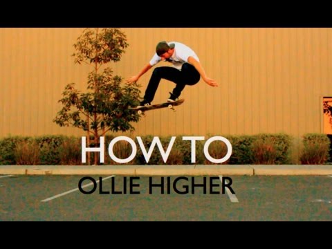 如何OLIE HIGHER最簡單的方法教程。 (HOW TO OLLIE HIGHER THE EASIEST WAY TUTORIAL)