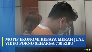 Download lagu Polisi: Dua Pemeran Kebaya Merah sudah Buat 92 Video Porno mp3