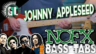 NOFX - Johnny Appleseed | Bass Cover With Tabs in the Video