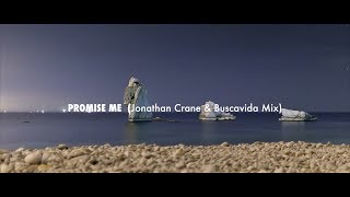 Matt Huxley - Promise Me ft. Paula James [Jonathan Crane &amp; Buscavida Mix]