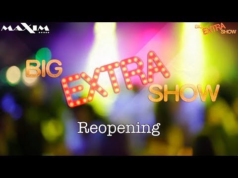 BIG EXTRA SHOW -  SE - Reopening (in Maxim Club Brakel)
