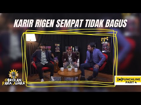 Awal Karir Seorang Rigen yang Sempat Terseok-seok | PUNCHLINE OPJ