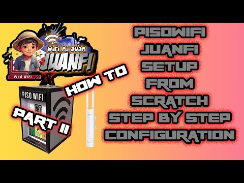 PISOWIFI JUANFISETUP FROM SCRATCH STEP BY STEP CONFIGURATION (PART 2)