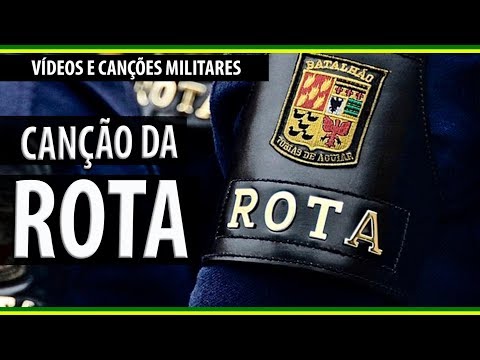Canção da ROTA - Rondas Ostensivas Tobias de Aguiar