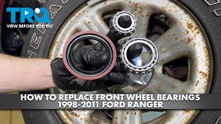How to Replace Front Wheel Bearings 1998-2011 Ford Ranger