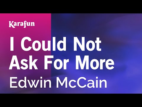 I Could Not Ask For More - Edwin McCain | Karaoke Version | KaraFun