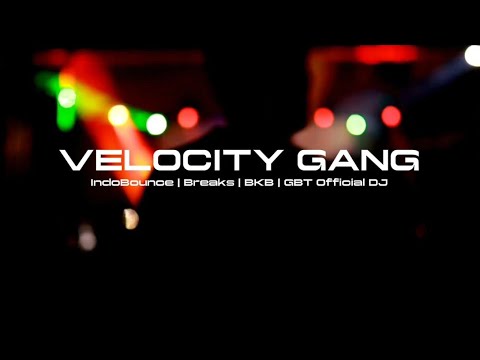 VELOCITY GANG VOL.2 | LADIES NIGHT PARTY | BKB GEN-Z | GBT Official DJ