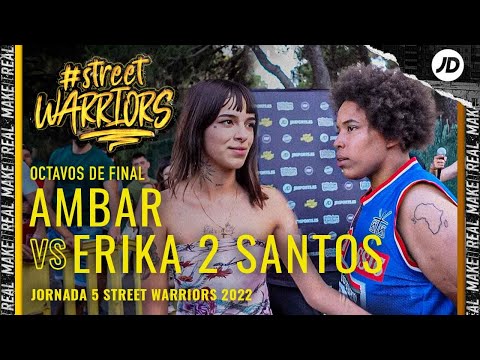 AMBAR VS ERIKA 2 SANTOS I Octavos I Street Warriors 2022 | Jornada 5