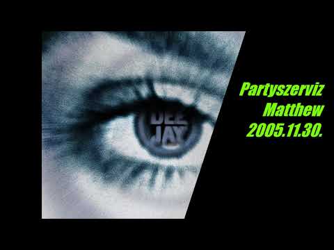 Radio Deejay 92.9 Partyszerviz Matthew 2005 11 30
