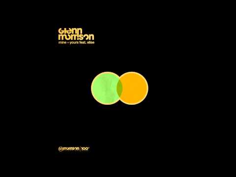 Glenn Morrison - Mine & Yours feat. Elise (Jeremy Olander Remix)